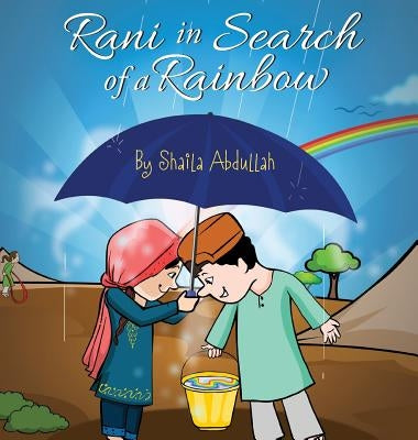 Rani in Search of a Rainbow: A Natural Disaster Survival Tale by Abdullah, Shaila