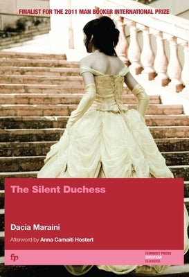 The Silent Duchess by Maraini, Dacia