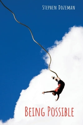 Being Possible by Dozeman, Stephen