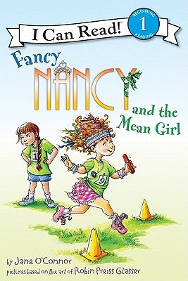 Fancy Nancy and the Mean Girl by O'Connor, Jane