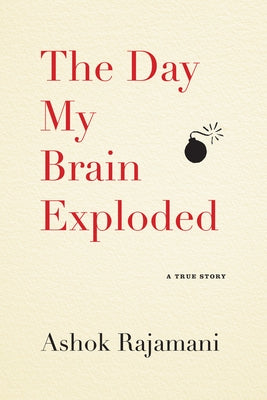 Day My Brain Exploded by Rajamani, Ashok