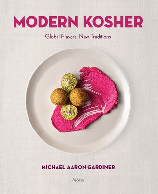 Modern Kosher: Global Flavors, New Traditions by Gardiner, Michael