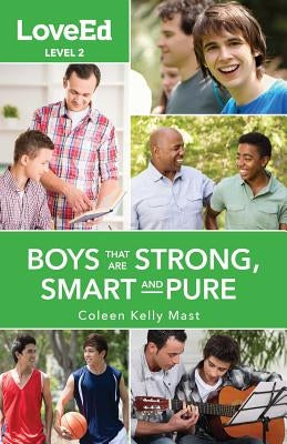 Loveed Boys Level 2: Raising Kids That Are Strong, Smart & Pure by Mast, Coleen Kelly