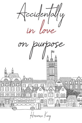 Accidentally in Love on Purpose by King, Hosanna