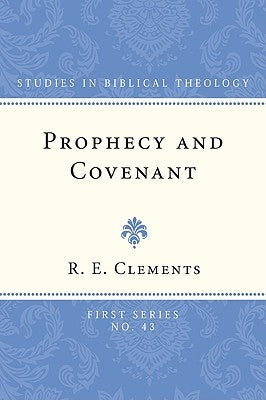 Prophecy and Covenant by Clements, Ronald Ernest
