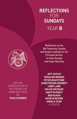Reflections for Sundays, Year B by Gooder, Paula