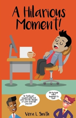 A Hilarious Moment! by Smith, Vera L.