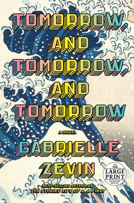 Tomorrow, and Tomorrow, and Tomorrow by Zevin, Gabrielle