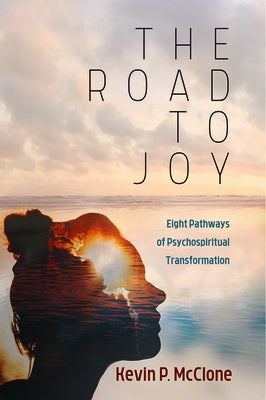 The Road to Joy by McClone, Kevin P.