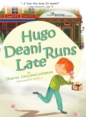 Hugo Deani Runs Late by Cassanolochman, Sharon