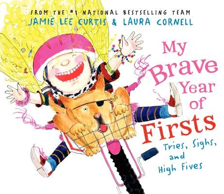 My Brave Year of Firsts: Tries, Sighs, and High Fives by Curtis, Jamie Lee