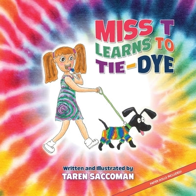 Miss T learns to Tie-Dye by Saccoman, Taren