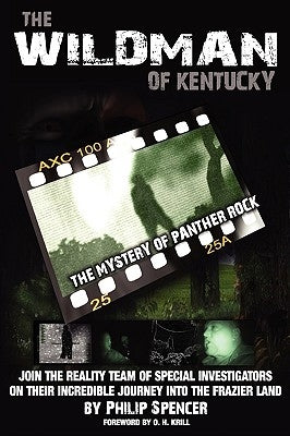 The Wildman of Kentucky: The Mystery of Panther Rock by Spencer, Philip