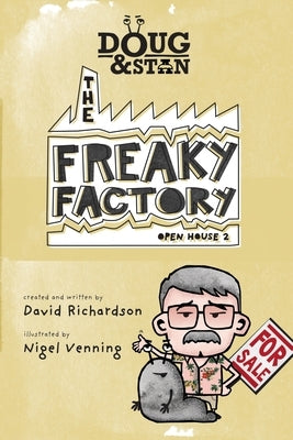 Doug & Stan - The Freaky Factory by Richardson, David