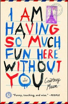 I Am Having So Much Fun Here Without You by Maum, Courtney
