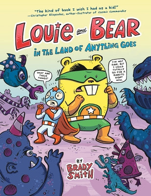 Louie and Bear in the Land of Anything Goes by Smith, Brady