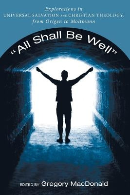 "All Shall Be Well" by MacDonald, Gregory