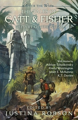 After the War: The Tales of Catt & Fisher, Volume 3: A Brand-New Collection of Stand-Alone Stories from the World of the Critically Acclaimed Redempti by Robson, Justina