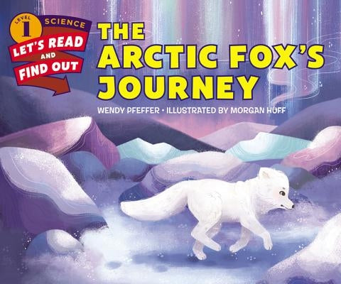 The Arctic Fox's Journey by Pfeffer, Wendy