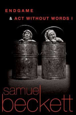 Endgame and Act Without Words by Beckett, Samuel
