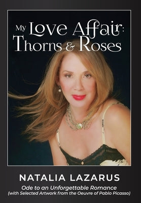 My Love Affair: Thorns and Roses by Lazarus, Natalia