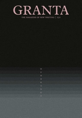 Granta 151: Membranes by Dasgupta, Rana