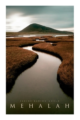 Mehalah: Gothic Novel (A Story of the Salt Marshes) by Baring-Gould, Sabine