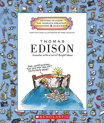 Thomas Edison: Inventor with a Lot of Bright Ideas by Venezia, Mike