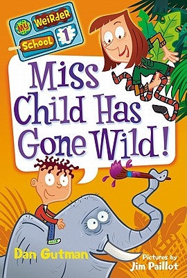 Miss Child Has Gone Wild! by Gutman, Dan