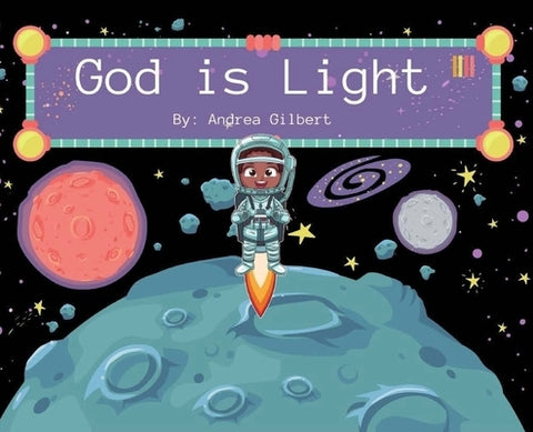 God is Light by Gilbert, Andrea