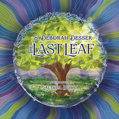 The Last Leaf by Desser, S. Deborah