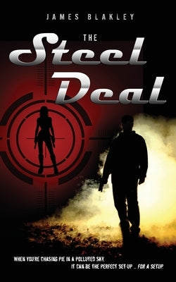 The Steel Deal by Blakley, James