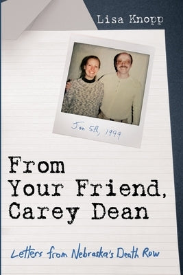 From Your Friend, Carey Dean by Knopp, Lisa