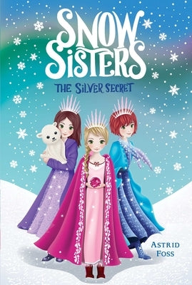 The Silver Secret, Volume 1 by Foss, Astrid