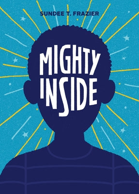 Mighty Inside by Frazier, Sundee T.