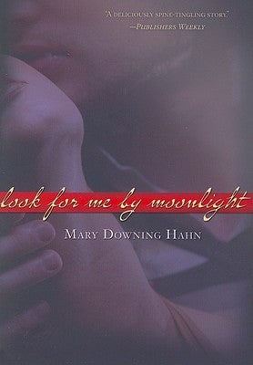Look for Me by Moonlight by Hahn, Mary Downing