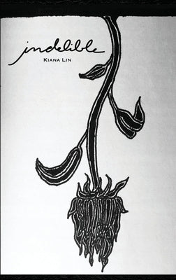 Indelible by Lin, Kiana