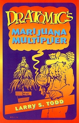 Dr. Atomic's Marijuana Multiplier by Gottlieb, Adam