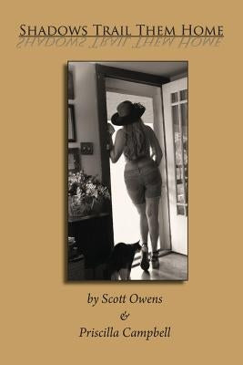 Shadows Trail Them Home by Owens, Scott