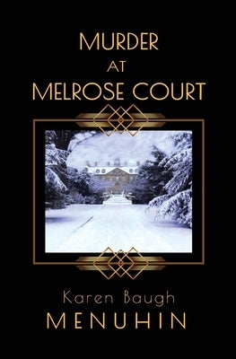 Murder at Melrose Court: A 1920s Country House Christmas Murder by Menuhin, Karen