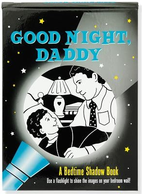 Shadow Bk Goodnight, Daddy by Peter Pauper Press, Inc