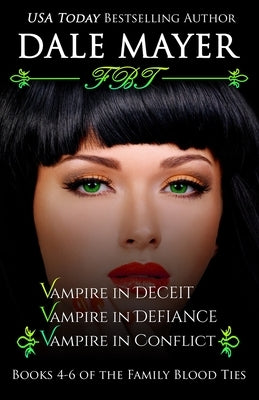 Family Blood Ties Books 4-6 by Mayer, Dale