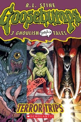 Goosebumps Graphix #2: Terror Trips by Stine, R. L.