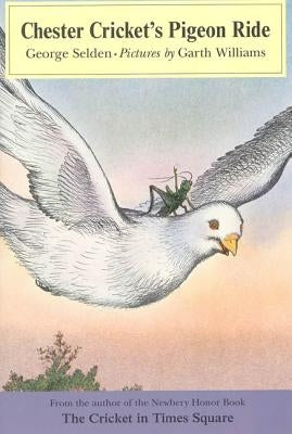 Chester Cricket's Pigeon Ride by Selden, George