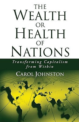 The Wealth or Health of Nations by Johnston, Carol