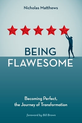 Being Flawesome by Matthews, Nicholas