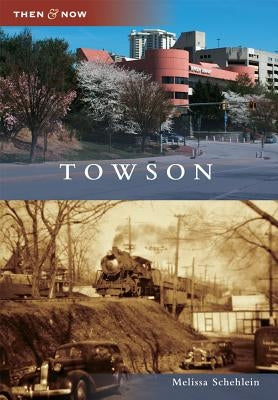 Towson by Schehlein, Melissa