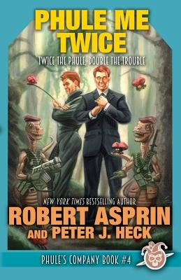 Phule Me Twice by Asprin, Robert