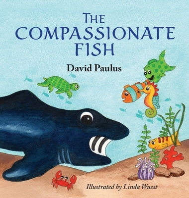 The Compassionate Fish by Paulus, David