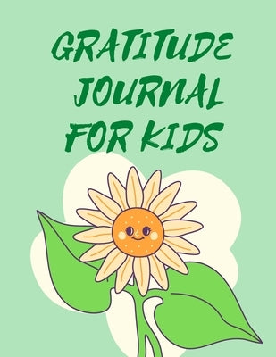 Gratitude Journal For Kids . by Publishing, Cristie